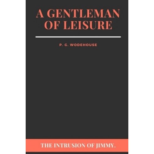 A Gentleman of Leisure Paperback, Independently Published, English, 9798746143457