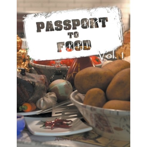 (영문도서) Passport to Food Volume 1 Paperback, Lantianbooks, English, 9798201223496