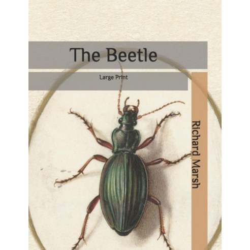The Beetle: Large Print Paperback, Independently Published