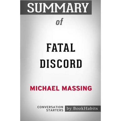 Summary of Fatal Discord by Michael Massing: Conversation Starters Paperback, Blurb