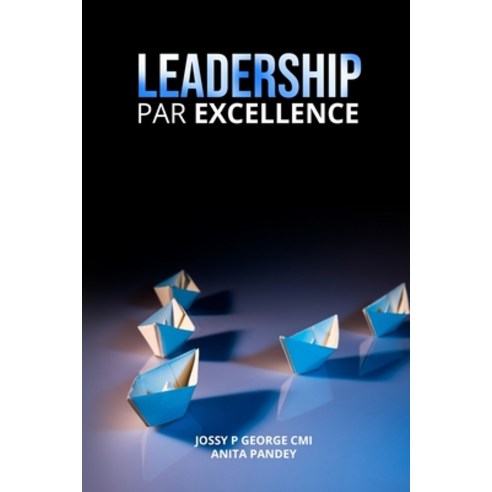 (영문도서) Leadership Par Excellence Paperback, Independently Published, English, 9798602108316
