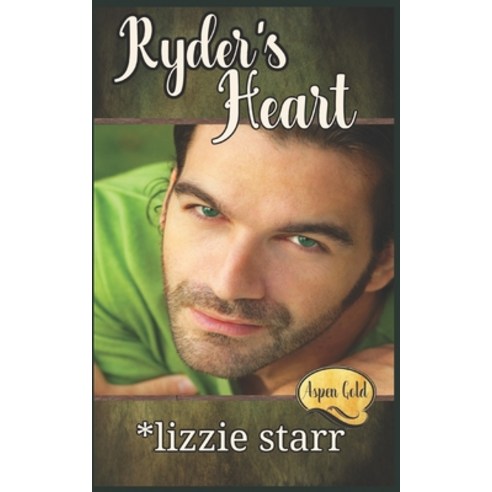 (영문도서) Ryder''s Heart: Aspen Gold Series: Book 3 Paperback, Aspen Gold Books, English, 9780999202180