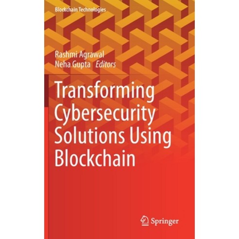 Transforming Cybersecurity Solutions Using Blockchain Hardcover, Springer, English, 9789813368576