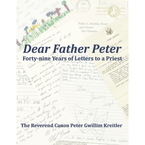 Dear Father Peter: Forty-nine Years of Letters to a Priest (Black & White Version) Paperback, Vts Press, English, 9780578572390