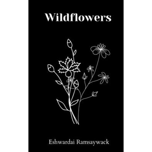 (영문도서) Wildflowers Paperback, Libresco Feeds Private Limited, English, 9789357445641