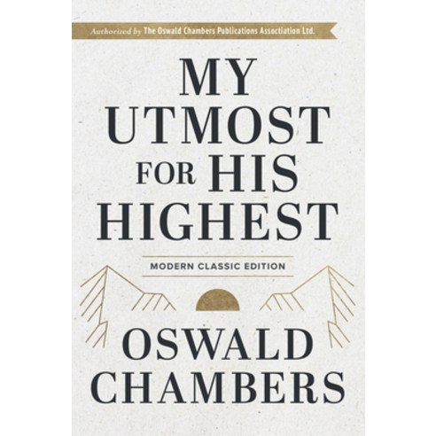 (영문도서) My Utmost for His Highest: Modern Classic Language Hardcover Hardcover, Our Daily Bread Publishing, English, 9781640702554