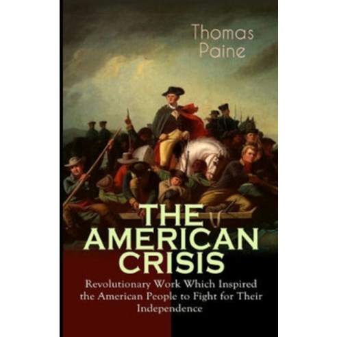 (영문도서) The American Crisis Annotated Paperback, Independently Published, English, 9798747522381
