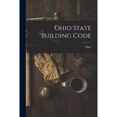 (영문도서) Ohio State Building Code Paperback, Legare Street Press, English ...