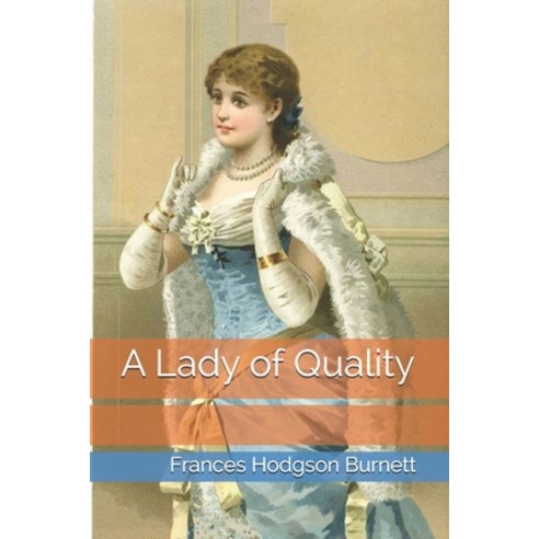 A Lady of Quality Paperback, Independently Published, English, 9798599764519