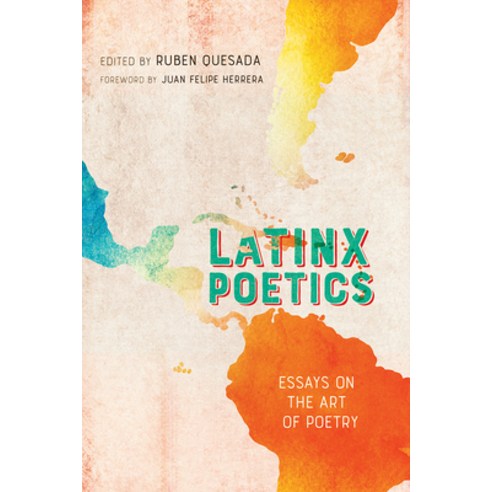 (영문도서) Latinx Poetics: Essays on the Art of Poetry Paperback, University of New Mexico Press, English, 9780826364388