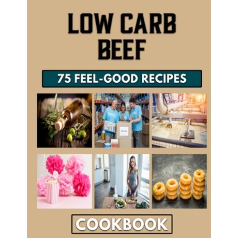 (영문도서) Low Carb Beef: Beef mince cookbook for novice Paperback, Independently Published, English, 9798360789499