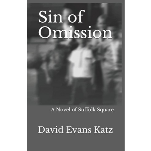 (영문도서) Sin of Omission: A Novel of Suffolk Square Paperback, Independently Published, English, 9798656796460