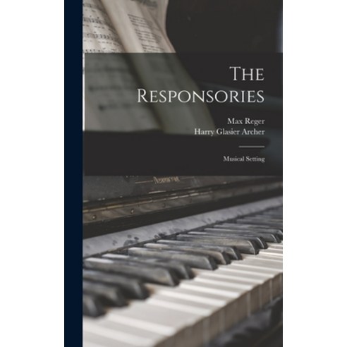 (영문도서) The Responsories: Musical Setting Hardcover, Legare Street Press, English, 9781018058764