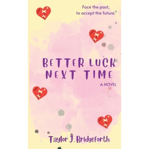 (영문도서) Better Luck Next Time Paperback, Jdmb Press, English, 9798987835104