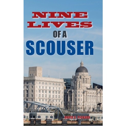 Nine Lives of a Scouser Hardcover, Authorhouse UK, English, 9781665581868