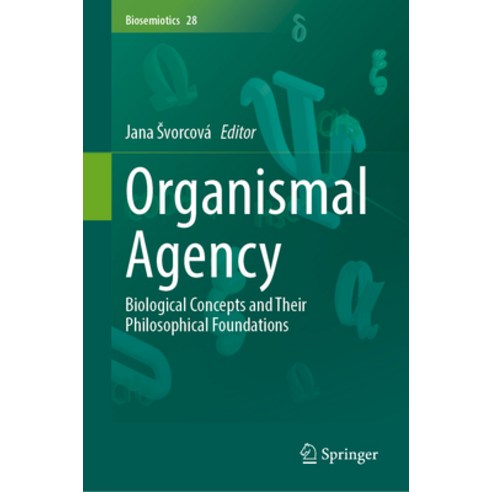 (영문도서) Organismal Agency: Biological Concepts and Their Philosophical Foundations Hardcover, Springer, English, 9783031536250