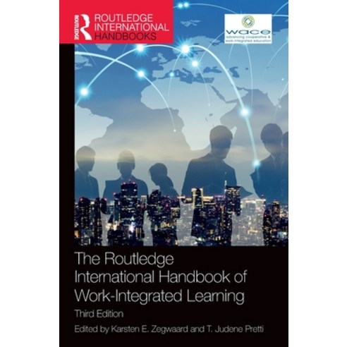 (영문도서) The Routledge International Handbook of Work-Integrated Learning Hardcover, English, 9780367741761