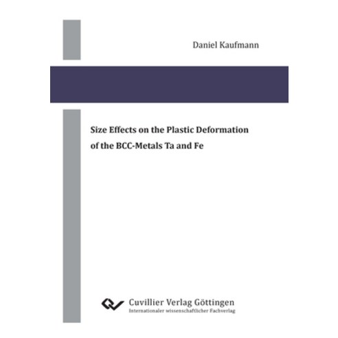 (영문도서) Size Effects on the Plastic Deformation of the BCC-Metals Ta and Fe Paperback, Cuvillier, English, 9783869556543