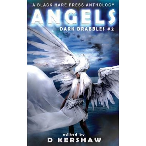 Angels: A Divine Microfiction Anthology Paperback, Blackharepress