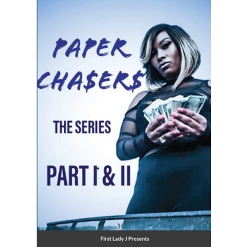 Paper Chasers: Part 1 & 2 Paperback, Lulu.com