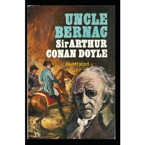 Uncle Bernac Illustrated Paperback, Independently Published, English, 9798563184619