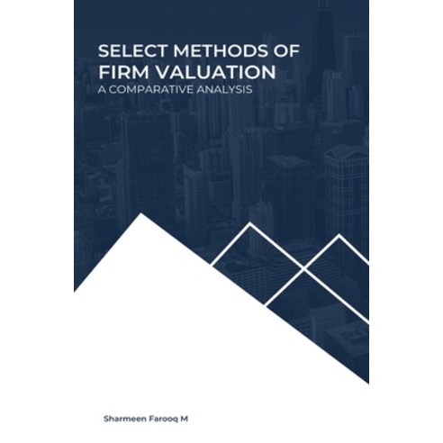 (영문도서) Select Methods of Firm Valuation a Comparative Analysis Paperback, Infotech, English, 9785766723646