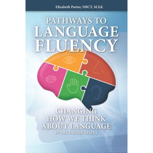 Pathways to Fluency: Changing how we think about language in the United ...