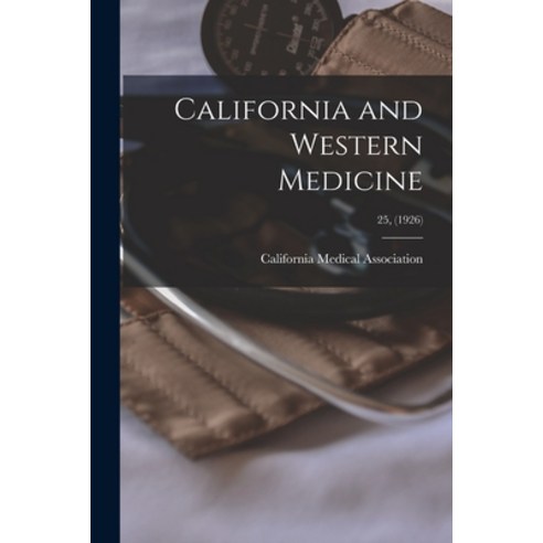(영문도서) California and Western Medicine; 25 (1926) Paperback, Hassell Street Press, English, 9781014600325