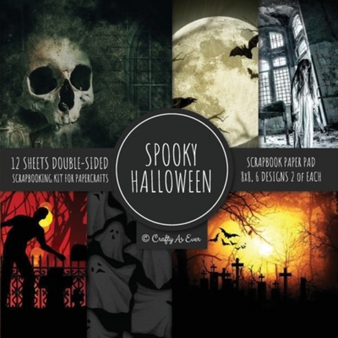 Spooky Halloween Scrapbook Paper Pad 8x8 Scrapbooking Kit for Papercrafts Cardmaking Printmaking ... Paperback, Crafty as Ever