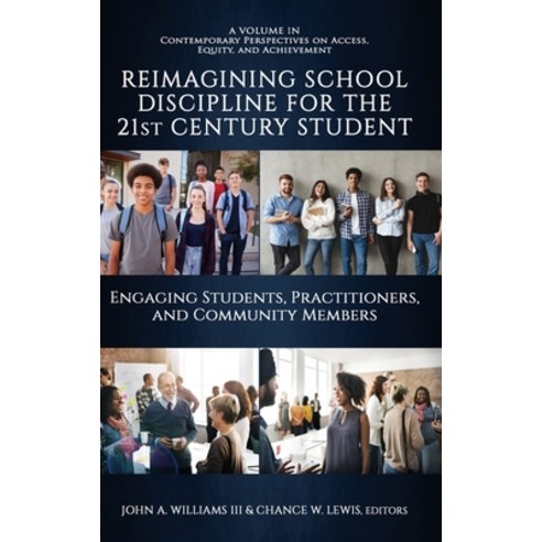 (영문도서) Reimagining School Discipline for the 21st Century Student: Engaging Students Practitioners ... Hardcover, Information Age Publishing, English, 9781648026485