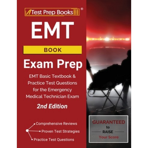 EMT Book Exam Prep: EMT Basic Textbook and Practice Test Questions for the Emergency Medical Technic... Paperback, Test Prep Books