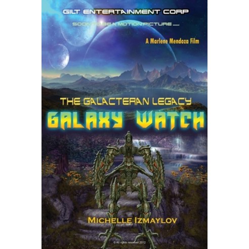 (영문도서) Galaxy Watch: The Galacteran Legacy Paperback, World Castle Publishing, English, 9781938243837