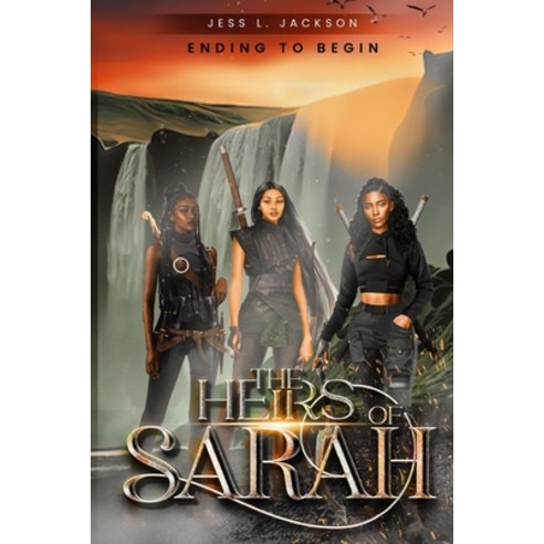 (영문도서) The Heirs of Sarah: Ending to Begin Paperback, Jessbefit LLC, English, 9781088119198