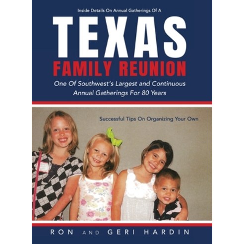 (영문도서) Texas Family Reunion: One of the Southwest''s Largest and Continuous Annual Gatherings for 80 ... Hardcover, Xulon Press, English, 9781662821431