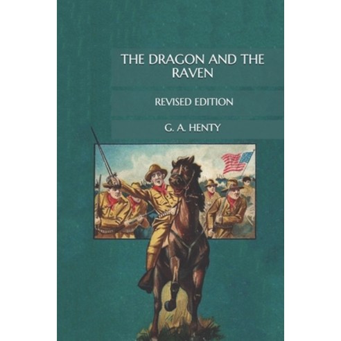 The Dragon and the Raven: Revised Edition Paperback, Independently Published, English, 9798568531043