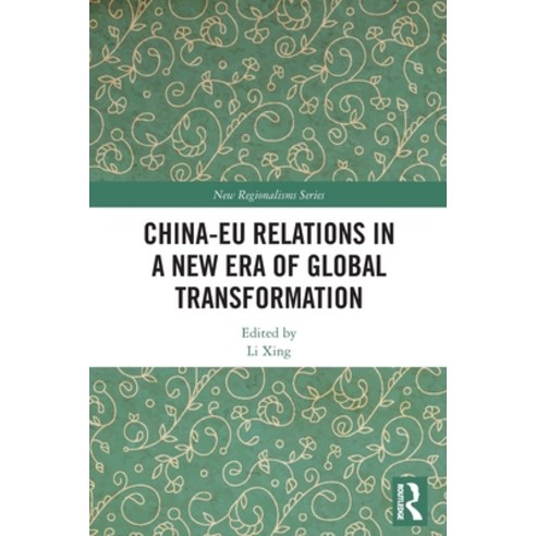 (영문도서) China-EU Relations in a New Era of Global Transformation Paperback, Routledge, English, 9780367562410