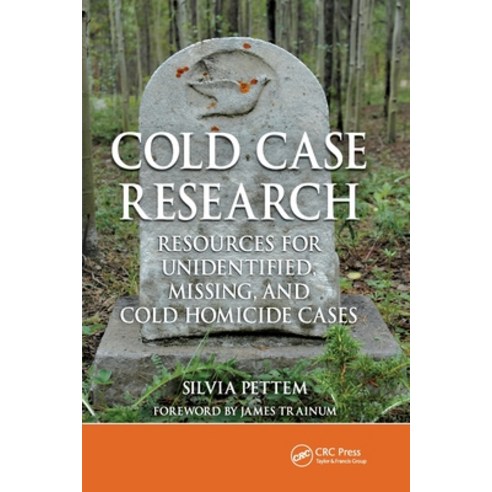 (영문도서) Cold Case Research Resources for Unidentified Missing and Cold Homicide Cases Paperback, CRC Press, English, 9780367778538