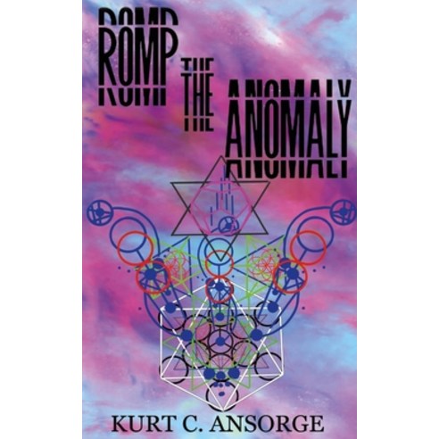 Romp the Anomaly Paperback, Independently Published