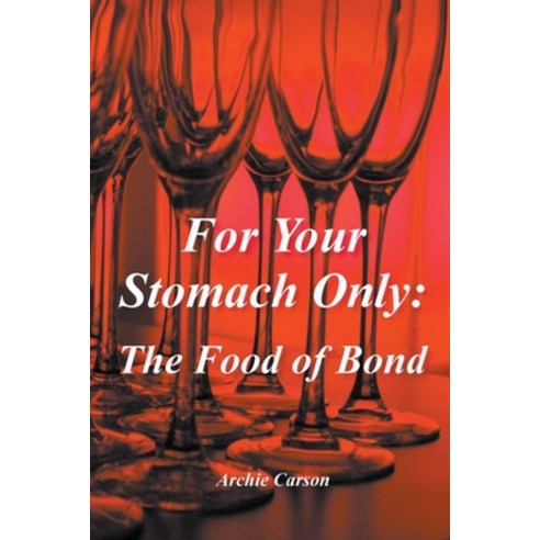 (영문도서) For Your Stomach Only: The Food of Bond Paperback, Archie Carson, English, 9781393029601