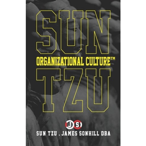 Sun Tzu Organizational Culture(tm) Paperback, Independently Published, English, 9798577286736