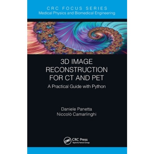 (영문도서) 3D Image Reconstruction for CT and PET: A Practical Guide with Python Paperback, CRC Press, English, 9780367539818