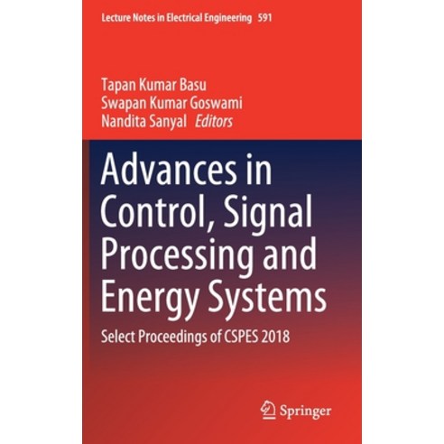 Advances in Control Signal Processing and Energy Systems: Select Proceedings of Cspes 2018 Hardcover, Springer, English, 9789813293458