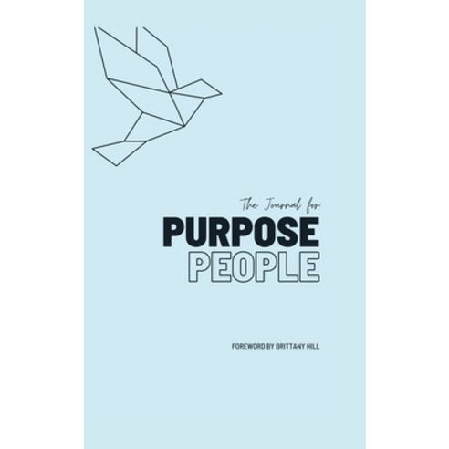 (영문도서) The Journal for Purpose People: 10 minutes of your day can change the world Hardcover, Lulu.com, English, 9781716039294