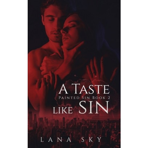 (영문도서) A Taste like Sin: An Enemies to Lovers Billionaire Romance Hardcover, Lana Sky, English, 9781956608618