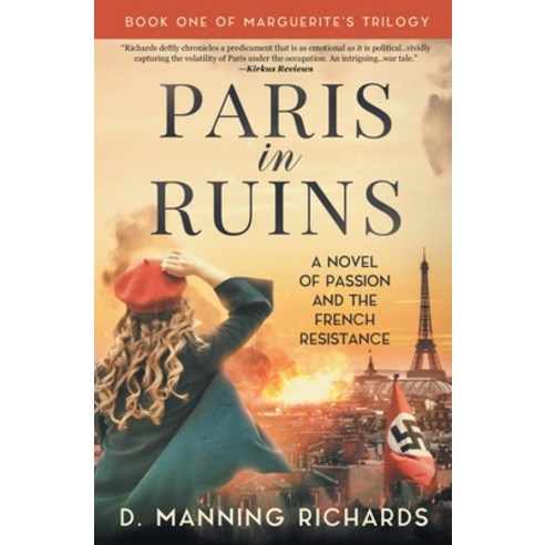 (영문도서) Paris in Ruins: A Novel of Passion and the French Resistance Paperback, Aries, English, 9780984541065