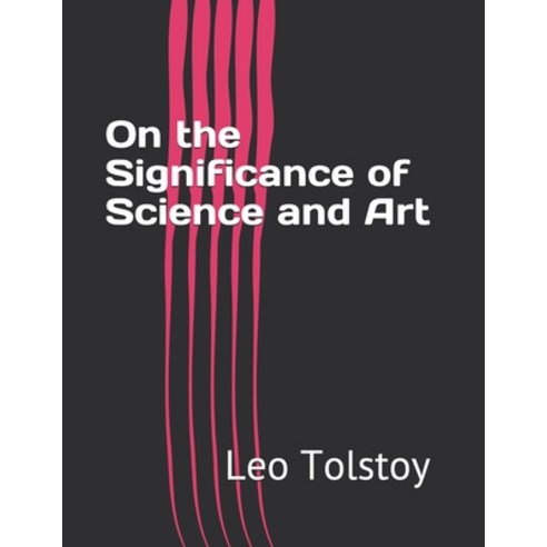 On the Significance of Science and Art Paperback, Independently Published, English, 9798719835488