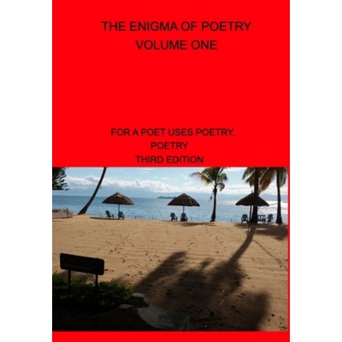 (영문도서) The Enigma OF Poetry-- Volume One: For A Poet Uses Poetry Poetry Hardcover, Blurb, English, 9798210539960