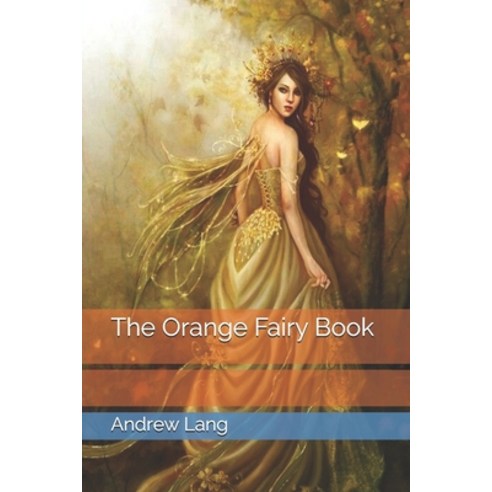 The Orange Fairy Book Paperback, Independently Published, English, 9798744826246