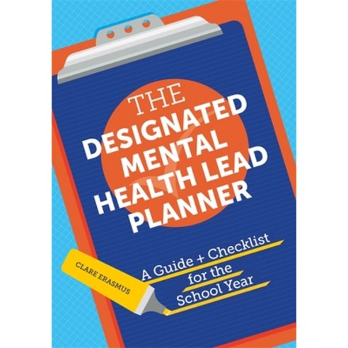 (영문도서) The Designated Mental Health Lead Planner: A Guide and Checklist for the School Year Paperback, Jessica Kingsley Publishers, English, 9781787755444