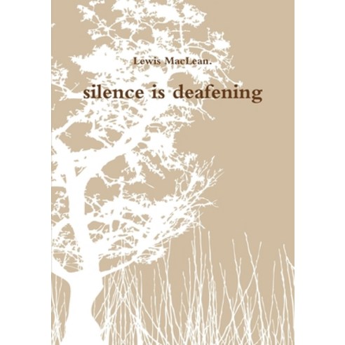 (영문도서) silence is deafening Paperback, Lulu.com, English, 9781291146547